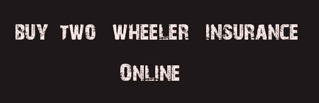 Buy Two Wheeler Insurance Online